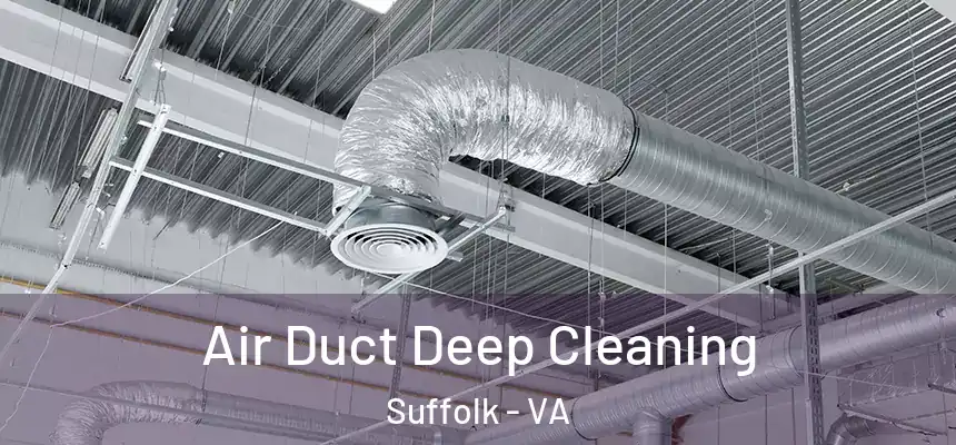  Air Duct Deep Cleaning Suffolk - VA