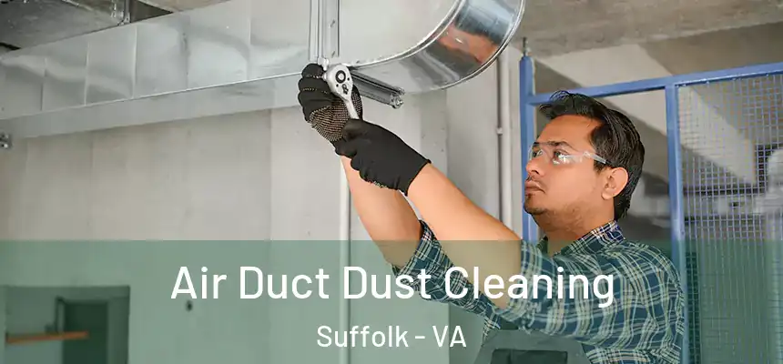  Air Duct Dust Cleaning Suffolk - VA