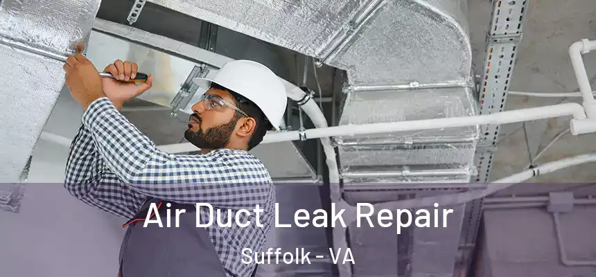  Air Duct Leak Repair Suffolk - VA