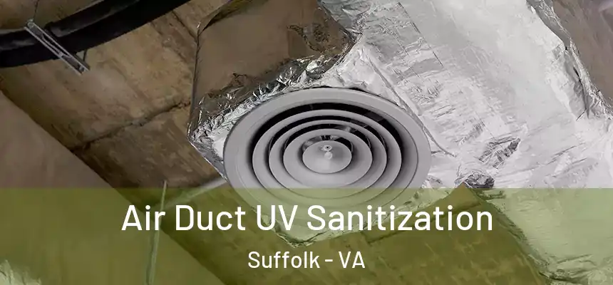  Air Duct UV Sanitization Suffolk - VA