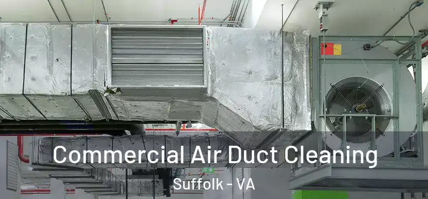  Commercial Air Duct Cleaning Suffolk - VA