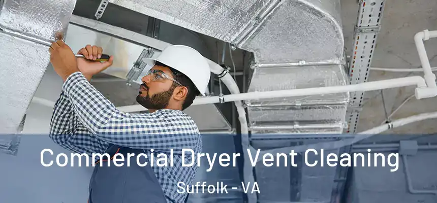  Commercial Dryer Vent Cleaning Suffolk - VA