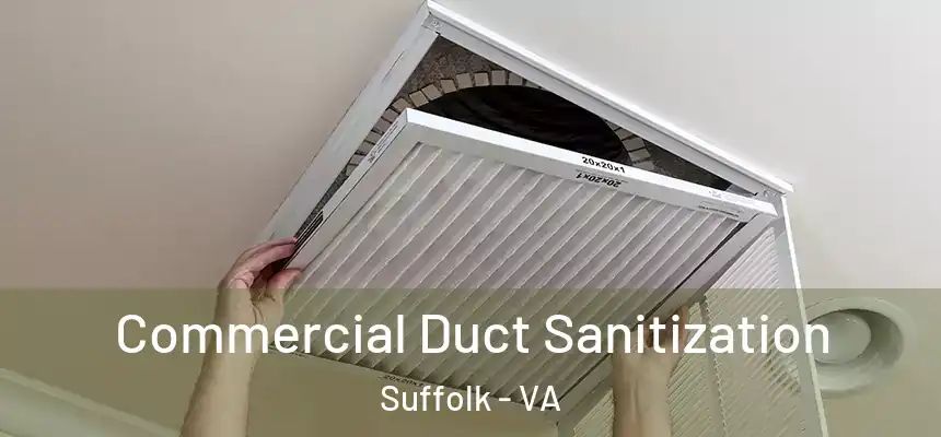 Commercial Duct Sanitization Suffolk - VA