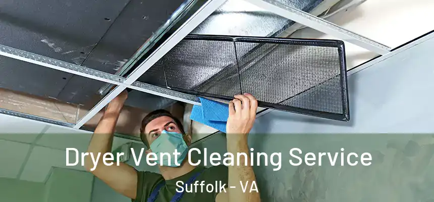Dryer Vent Cleaning Service Suffolk - VA