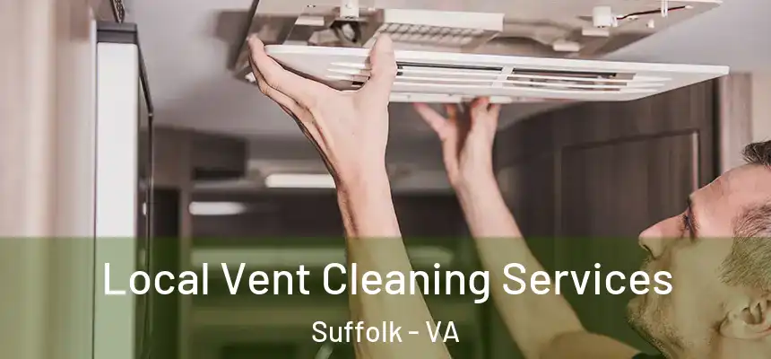 Local Vent Cleaning Services Suffolk - VA