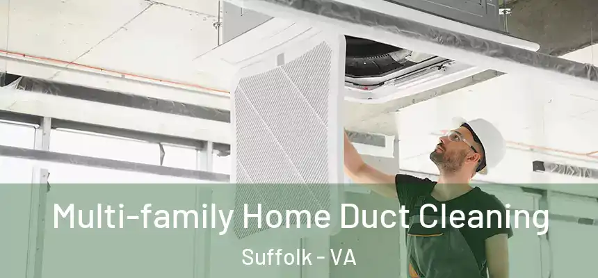  Multi-family Home Duct Cleaning Suffolk - VA