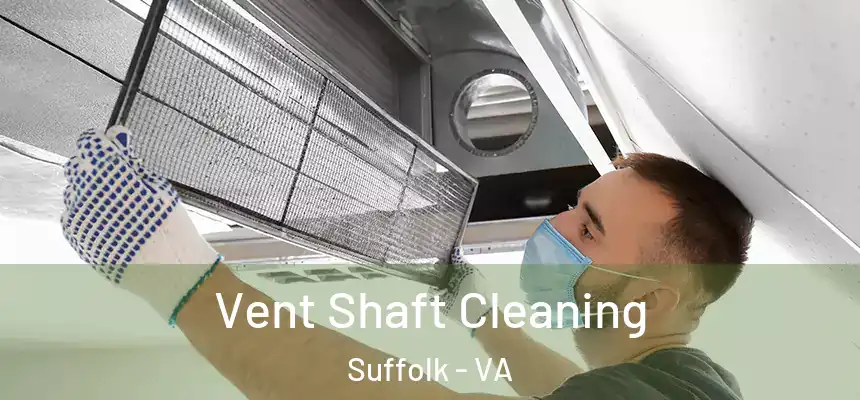  Vent Shaft Cleaning Suffolk - VA