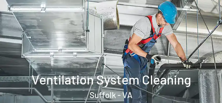 Ventilation System Cleaning Suffolk - VA