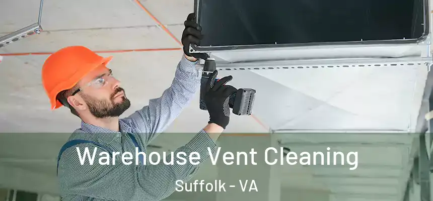 Warehouse Vent Cleaning Suffolk - VA